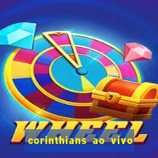 corinthians ao vivo multi canais